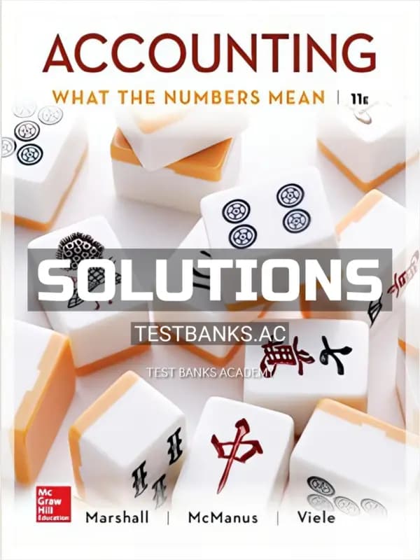 Solutions Manual for Accounting What the Numbers Mean 11th Edition by Marshall cover