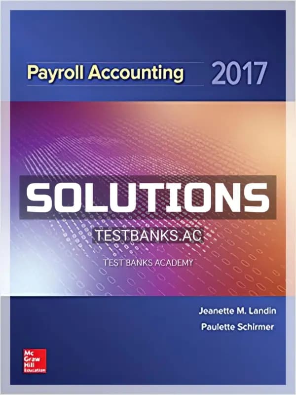 Solutions Manual for Payroll Accounting 2017 3rd Edition by Landin cover
