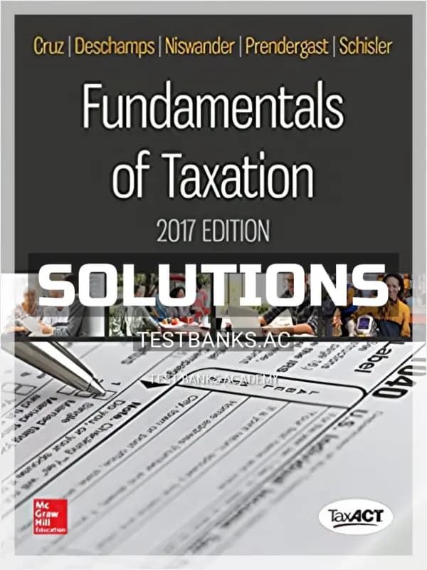 Solutions Manual for Fundamentals of Taxation 2017 Edition 10th Edition by Cruz cover