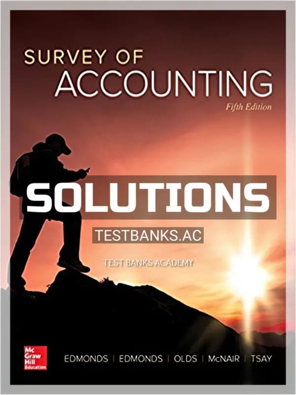 Solutions Manual for Survey of Accounting 5th Edition by Edmonds cover