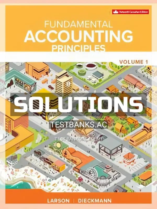 Solutions Manual for Fundamental Accounting Principles Vol 1 16th CA Edition by Larson cover