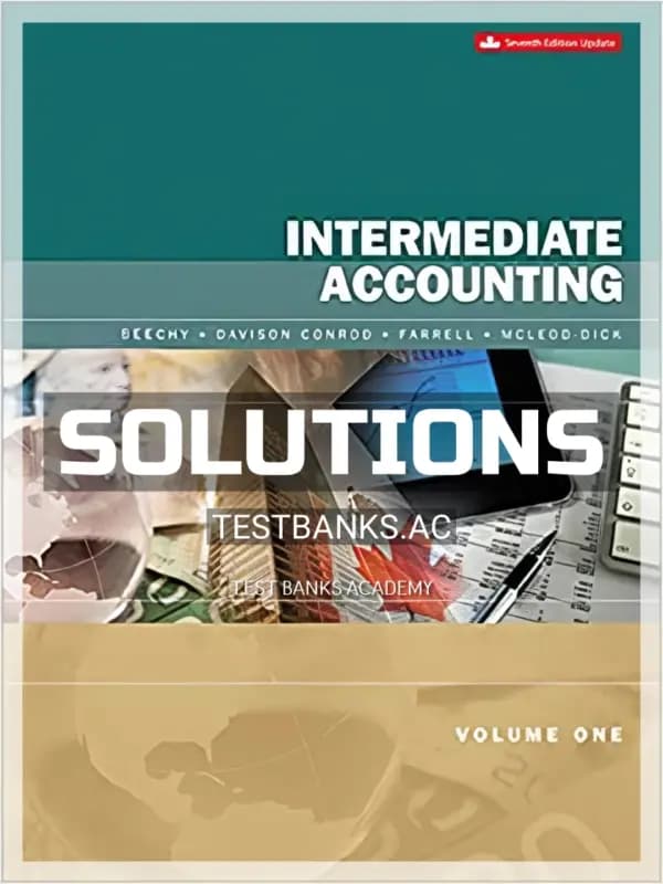 Solutions Manual for Intermediate Accounting Volume 1 Updated 7th CA Edition by Beechy cover