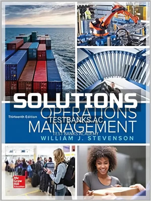 Solutions Manual for Operations Management 13th Edition by Stevenson cover
