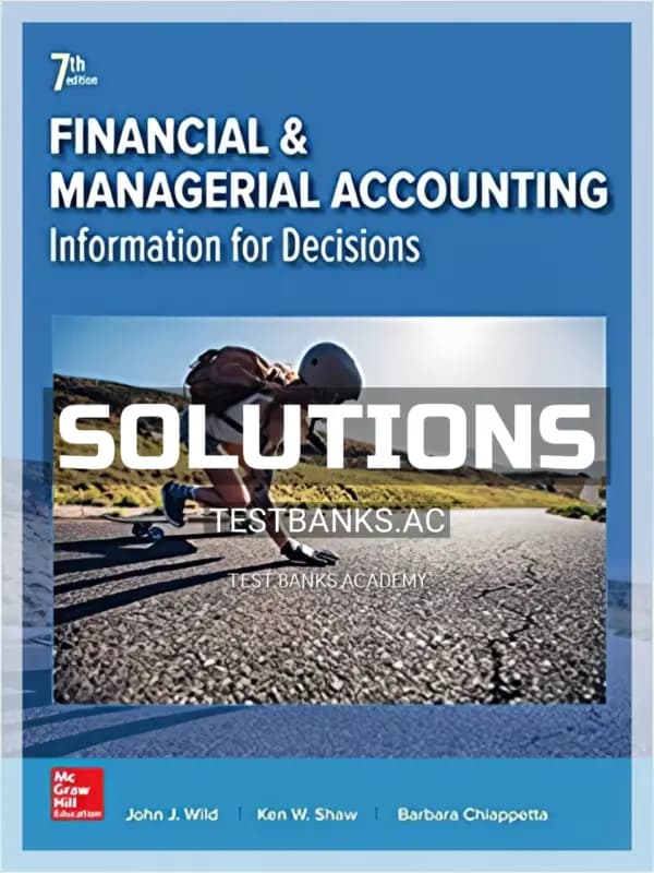 Solutions Manual for Financial and Managerial Accounting 7th Edition by Wild cover