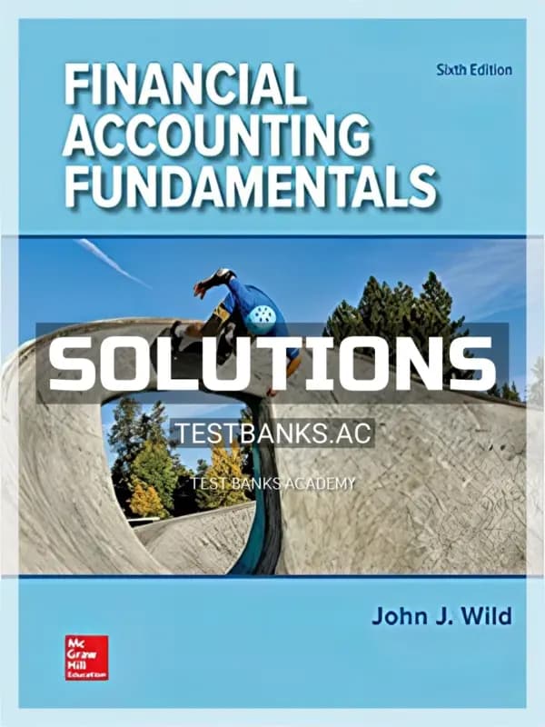 Solutions Manual for Financial Accounting Fundamentals 6th Edition by Wild cover