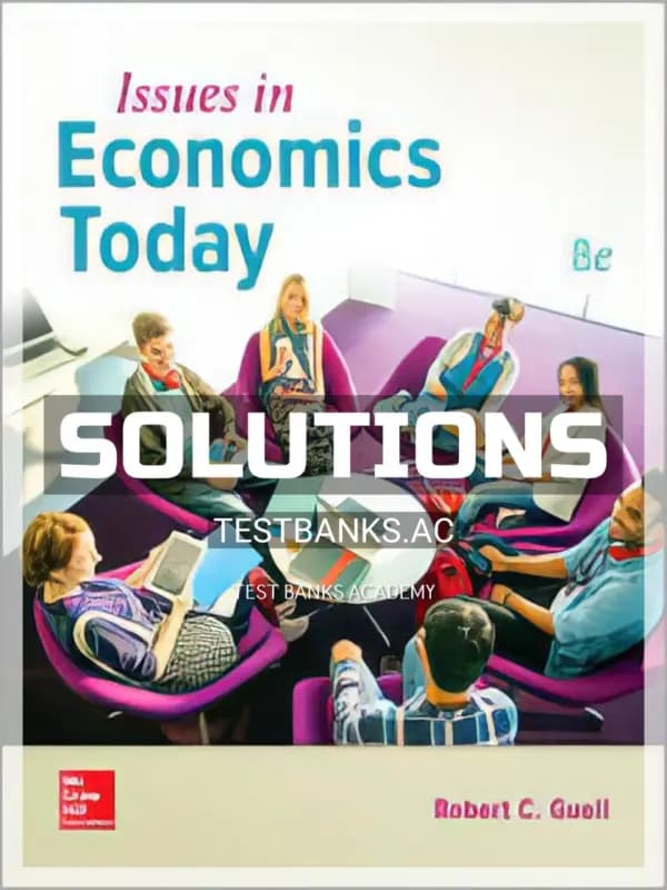 Solutions Manual for Issues in Economics Today 8th Edition by Guell cover