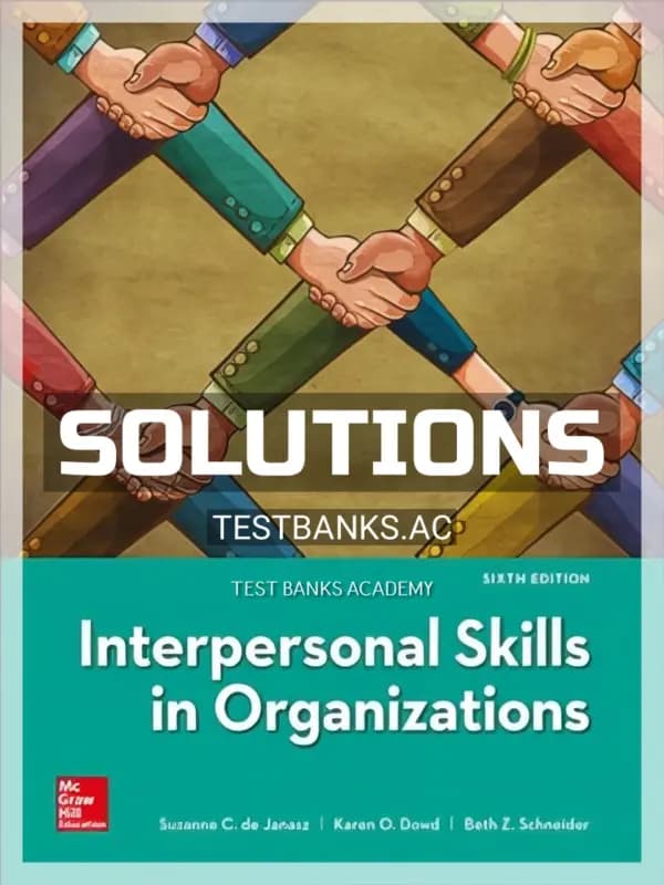 Solutions Manual for Interpersonal Skills in Organizations 6th Edition by Janasz cover