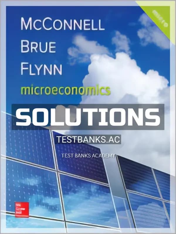 Solutions Manual for Microeconomics 21st Edition by McConnell cover