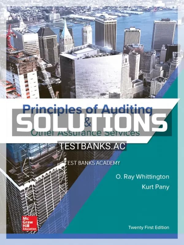 Solutions Manual for Principles of Auditing and Other Assurance Services 21st Edition by Whittington cover