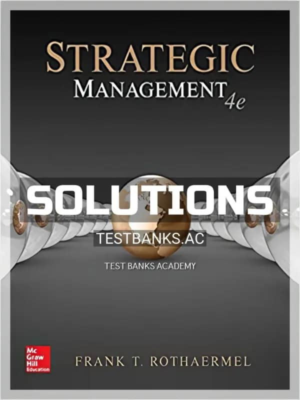 Solutions Manual for Strategic Management 4th Edition by Rothaermel cover