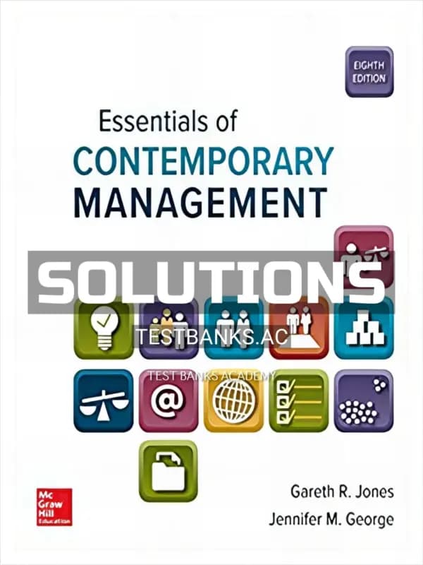 Solutions Manual for Essentials of Contemporary Management 8th Edition by Jones cover