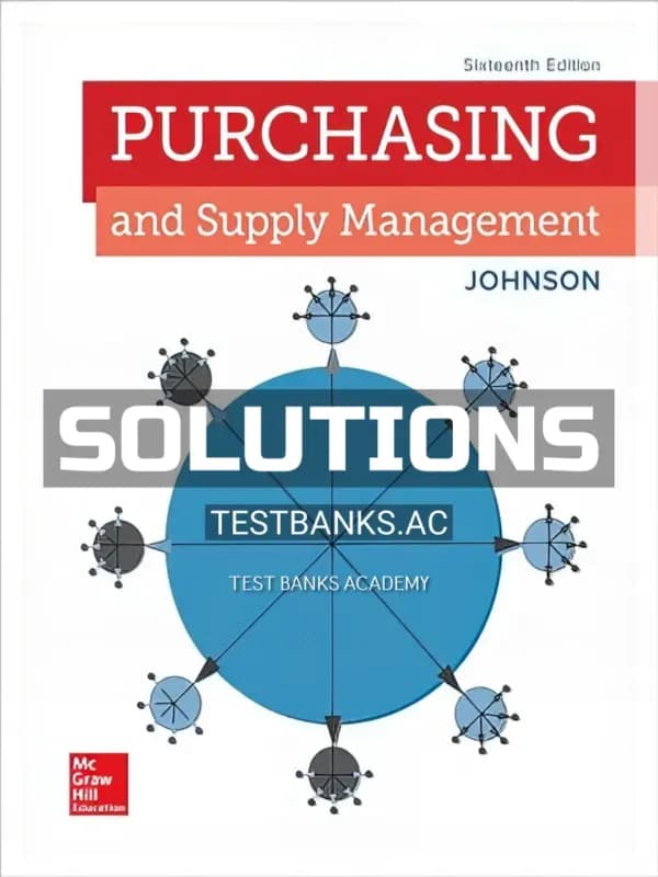 Solutions Manual for Purchasing and Supply Management 16th Edition by Johnson cover
