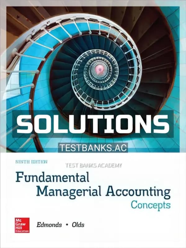 Solutions Manual for Fundamental Managerial Accounting Concepts 9th Edition by Edmonds cover