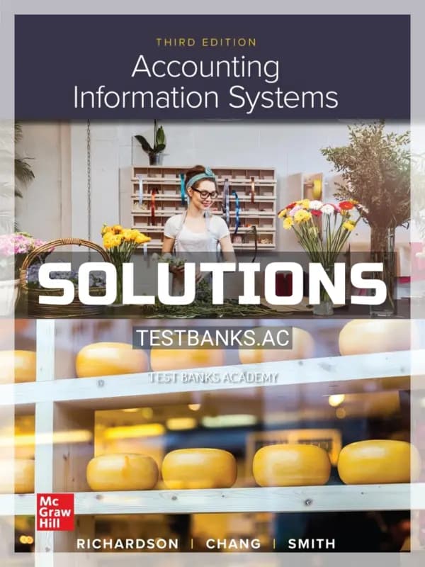Solutions Manual for Accounting Information Systems 3rd Edition by Richardson cover