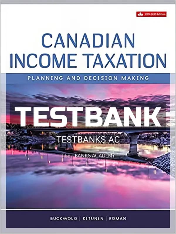 Test Bank for Canadian Income Taxation 2019 2020 22nd CA Edition by Buckwold cover