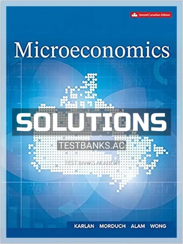 Solutions Manual for Microeconomics 2nd CA Edition by Karlan cover