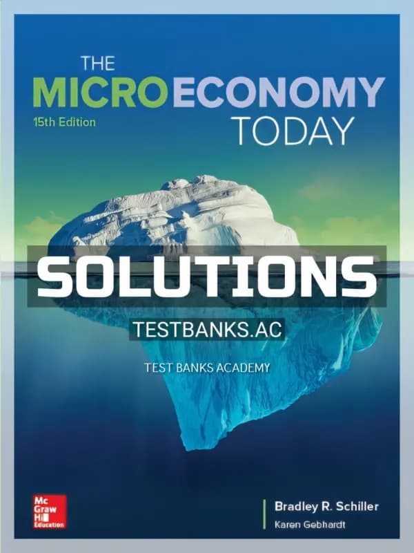 Solutions Manual for Micro Economy Today 15th Edition by Schiller cover
