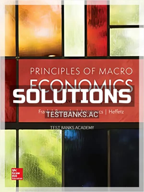 Solutions Manual for Principles of Macroeconomics 7th Edition by Frank cover