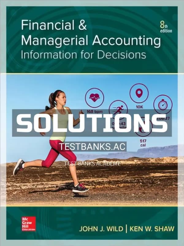 Solutions Manual for Financial and Managerial Accounting 8th Edition by Wild cover