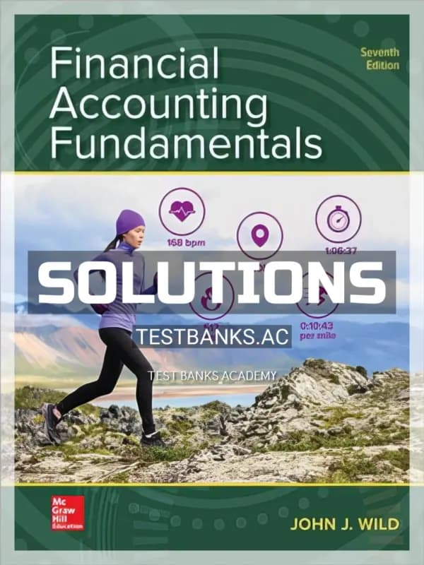 Solutions Manual for Financial Accounting Fundamentals 7th Edition by Wild cover
