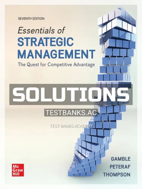 Solutions Manual for Essentials of Strategic Management 7th Edition by Gamble cover