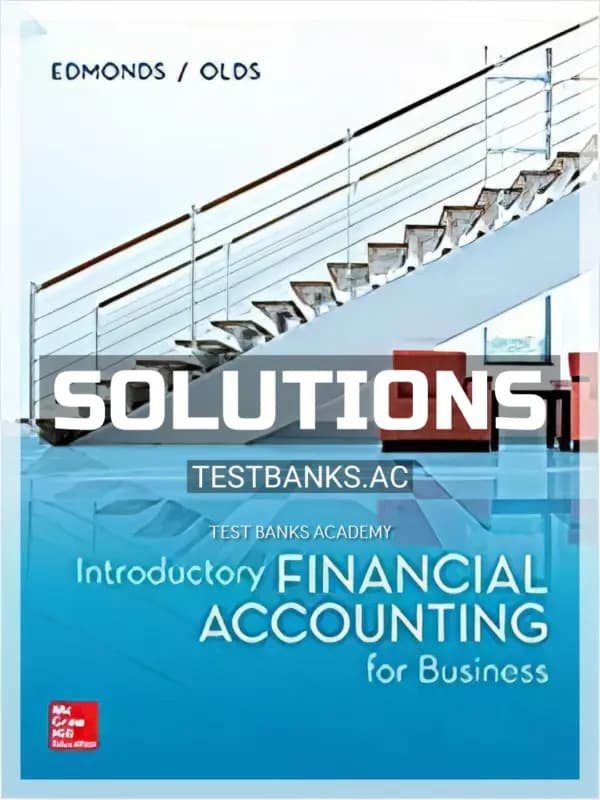 Solutions Manual for Introductory Financial Accounting for Business 1st Edition by Edmonds cover