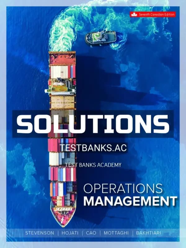 Solutions Manual for Operations Management 7th CA Edition by Stevenson cover