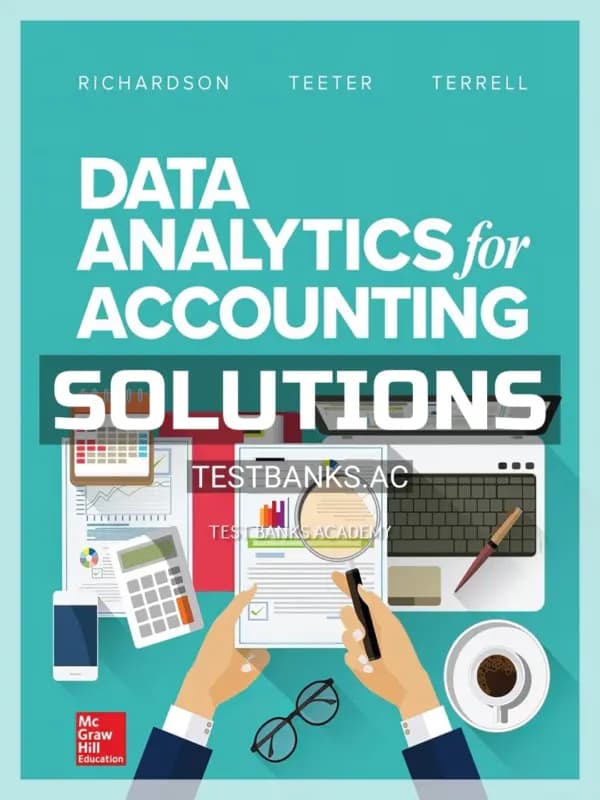 Solutions Manual for Data Analytics for Accounting 1st Edition by Richardson cover