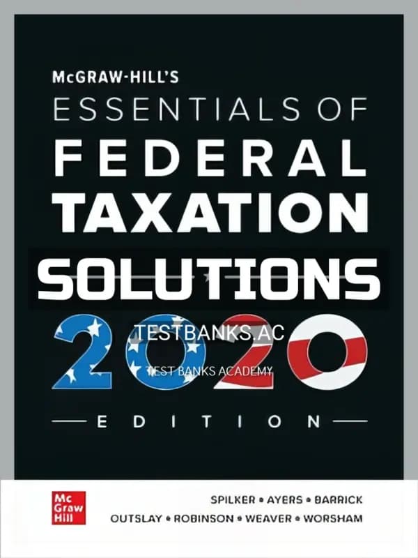 Solutions Manual for Essentials of Federal Taxation 2020 Edition 11th Edition by Spilker cover