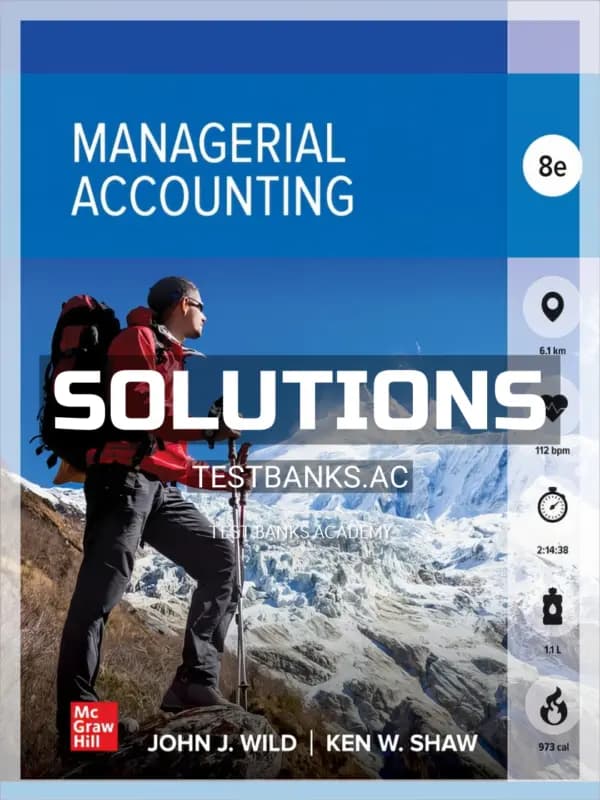 Solutions Manual for Managerial Accounting 8th Edition by Wild cover