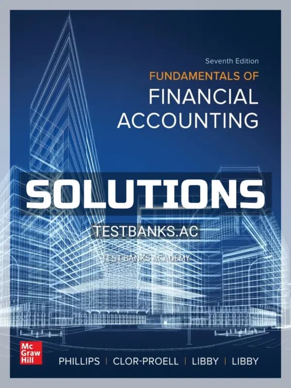Solutions Manual for Fundamentals of Financial Accounting 7th Edition by Phillips cover