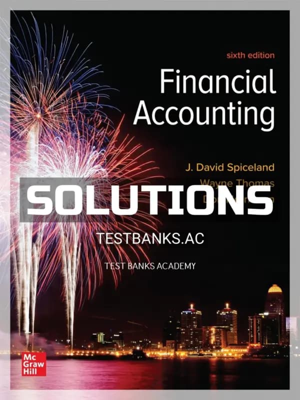 Solutions Manual for Financial Accounting 6th Edition by Spiceland cover