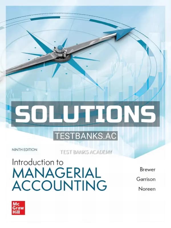 Solutions Manual for Introduction to Managerial Accounting 9th Edition by Brewer cover