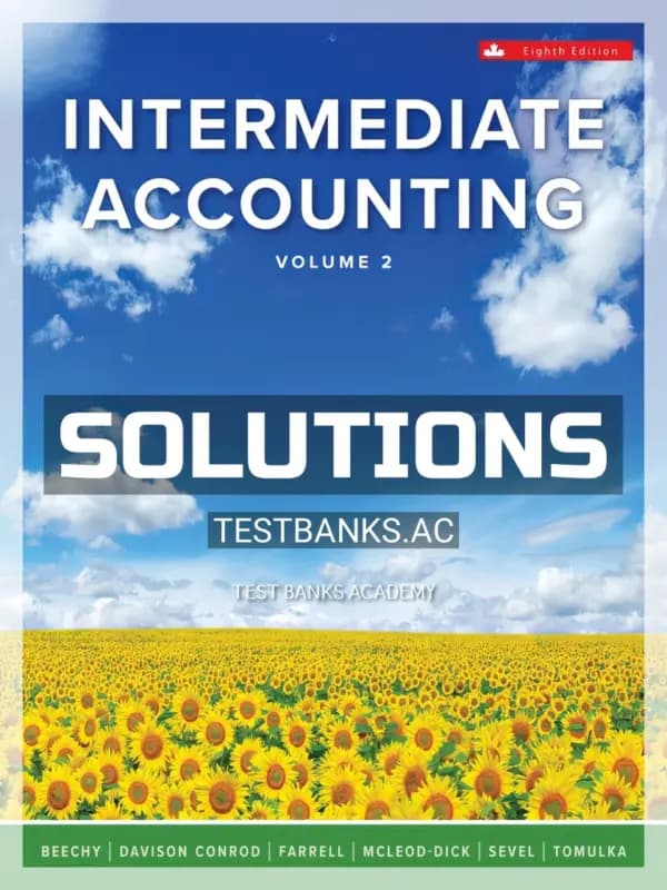Solutions Manual for Intermediate Accounting Volume 2 8th CA Edition by Beechy cover