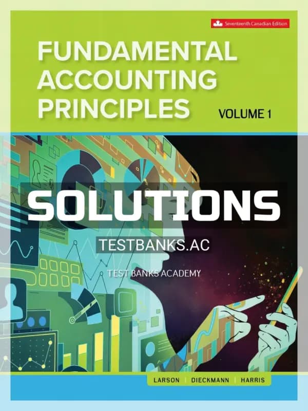 Solutions Manual for Fundamental Accounting Principles Volume 1 17th CA Edition by Larson cover