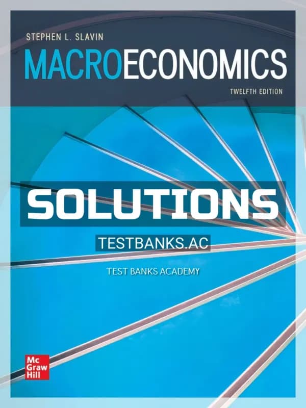 Solutions Manual for Macroeconomics 12th Edition by Slavin cover