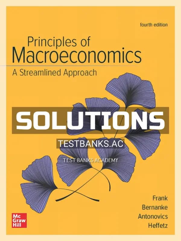 Solutions Manual for Principles of Macroeconomics Streamlined Approach 4th Edition by Frank cover