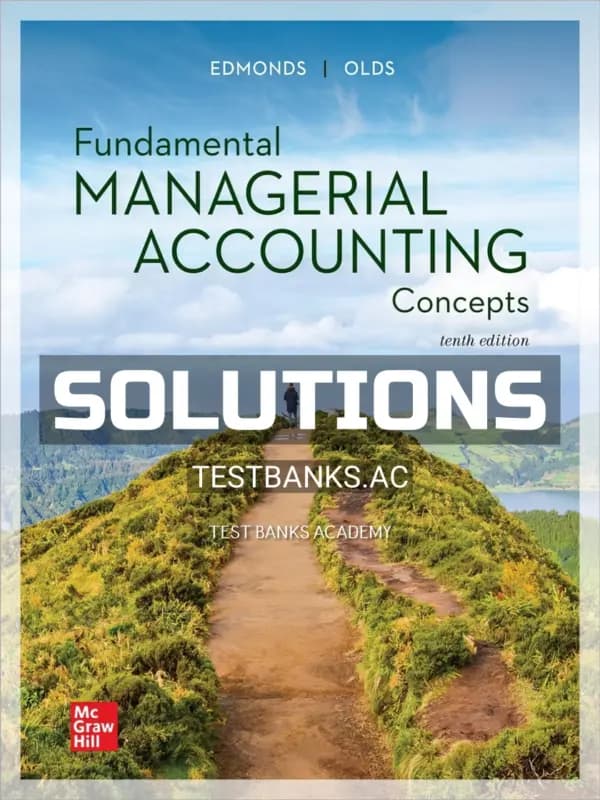 Solutions Manual for Fundamental Managerial Accounting Concepts 10th Edition by Edmonds cover