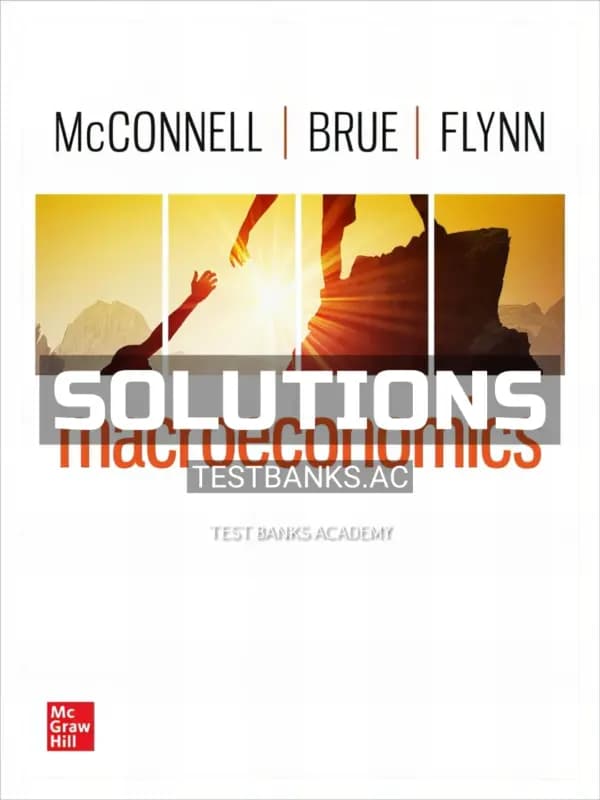Solutions Manual for Macroeconomics 22nd Edition by McConnell cover