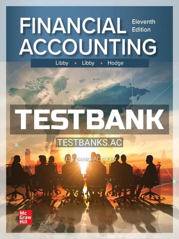 Test Bank for Financial Accounting 11th Edition by Libby cover