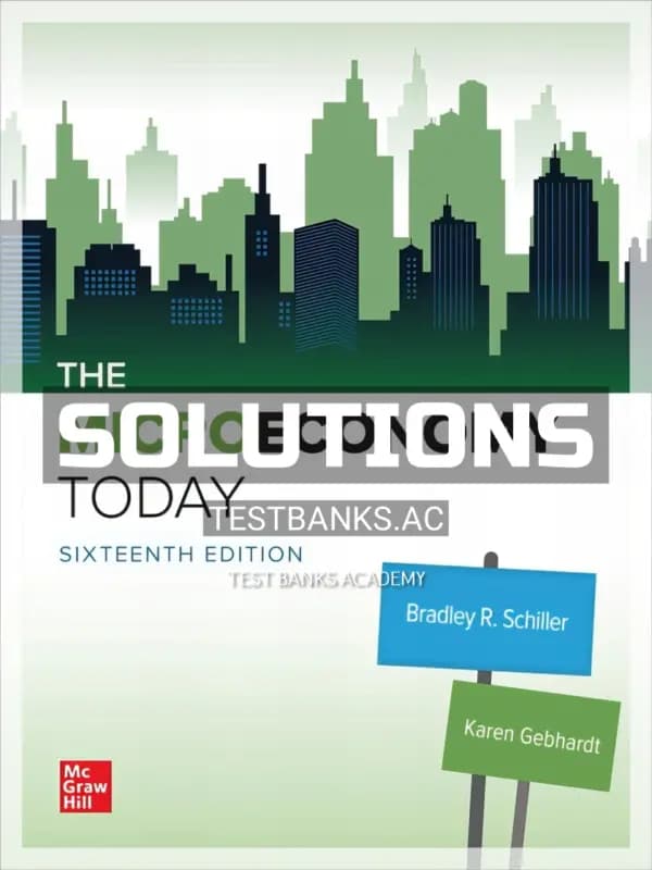 Solutions Manual for Micro Economy Today 16th Edition by Schiller cover