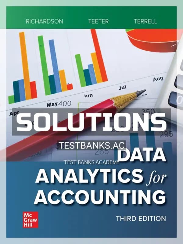 Solutions Manual for Data Analytics for Accounting 3rd Edition by Richardson cover