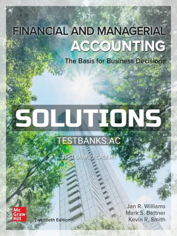 Solutions Manual for Financial & Managerial Accounting 20th Edition by Williams cover