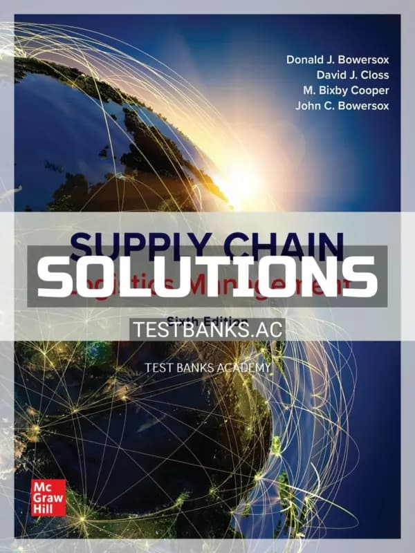 Solutions Manual for Supply Chain Logistics Management 6th Edition by Bowersox cover