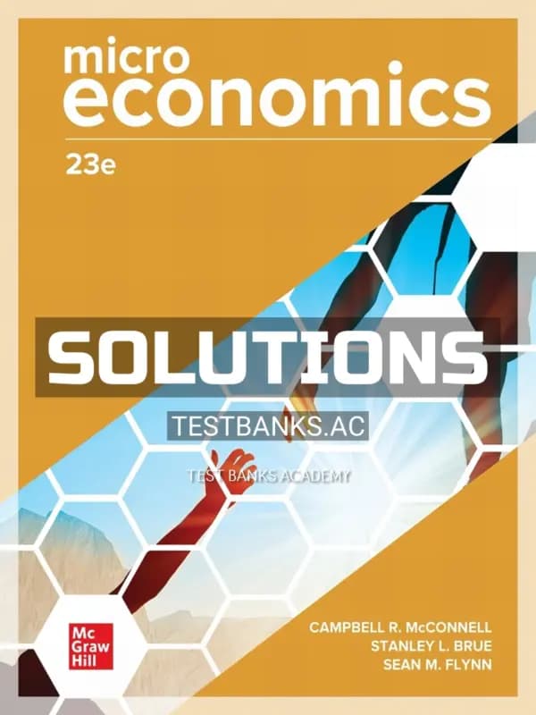 Solutions Manual for Microeconomics 23rd Edition by McConnell cover