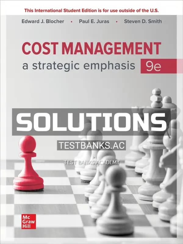 Solutions Manual for Cost Management Strategic Emphasis 9th Edition by Blocher cover