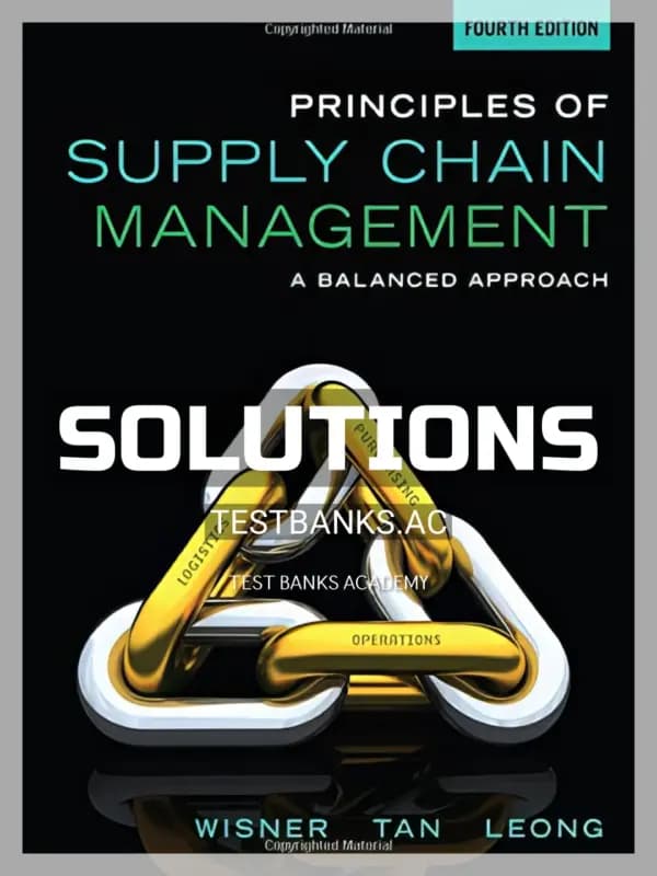 Solutions Manual for Principles of Supply Chain Management A Balanced Approach 4th Edition by Wisner cover