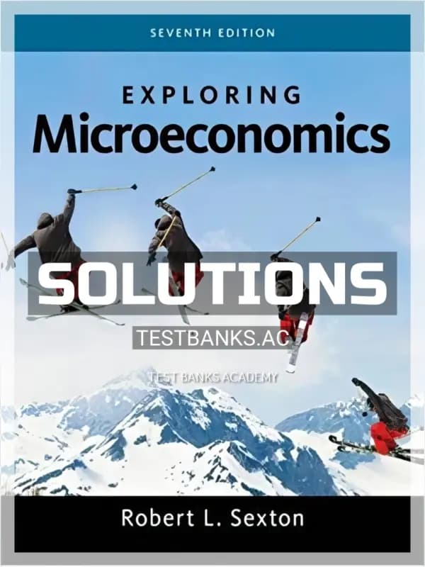 Solutions Manual for Exploring Microeconomics 7th Edition by Sexton cover