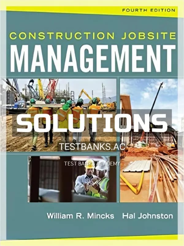 Solutions Manual for Construction Jobsite Management 4th Edition by Mincks cover