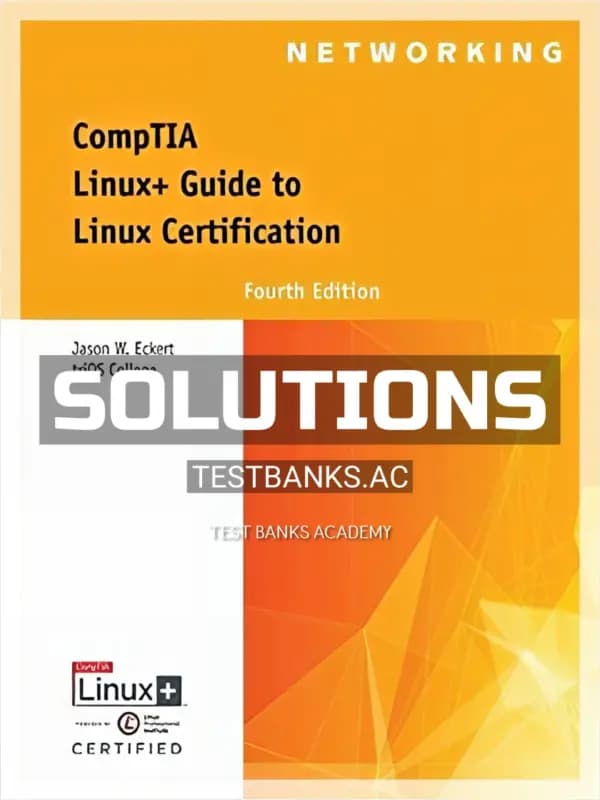Solutions Manual for CompTIA Linux+ Guide to Linux Certification 4th Edition by Eckert cover